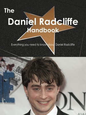 cover image of The Daniel Radcliffe Handbook - Everything you need to know about Daniel Radcliffe
